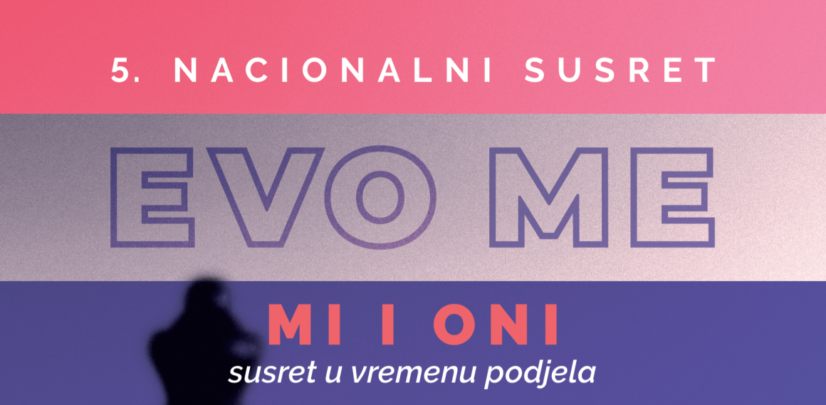 Prijavi se na 5. nacionalni susret projekta Evo me